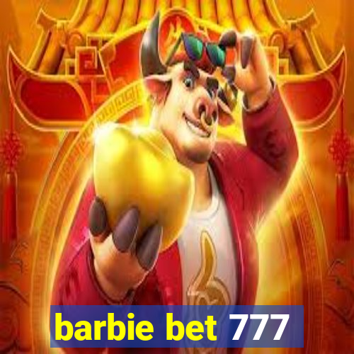 barbie bet 777